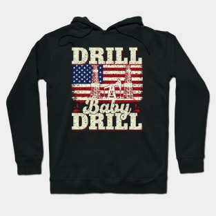Drill-Baby-Drill Hoodie